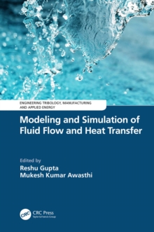Image for Modeling and Simulation of Fluid Flow and Heat Transfer