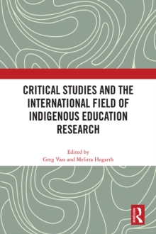 Image for Critical studies and the international field of indigenous education research