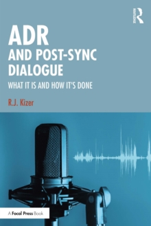 Image for ADR and Post-Sync Dialogue: What It Is and How It's Done