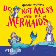 Image for Do Not Mess with the Mermaids : Do Not Disturb the Dragons, Book 2