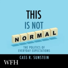 Image for This is Not Normal: The Politics of Everyday Expectations