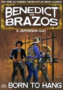 Image for Benedict and Brazos 20: Born to Hang