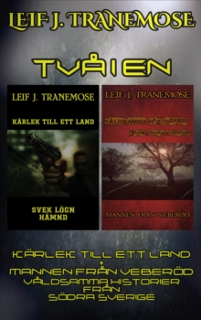 Image for Tva I En: Karlek Till Ett Land + Mannen Fran Veberod-Valdsamma Historier Fran Sodra Sverige