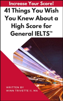 Image for 41 Things You Wish You Knew About a High Score for General IELTS(TM)