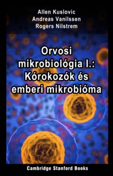 Image for Orvosi Mikrobiologia I: Korokozok Es Emberi Mikrobioma