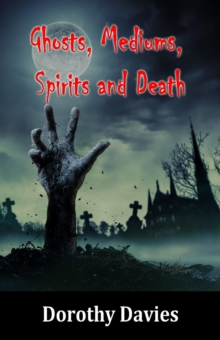 Image for Ghosts, Mediums, Spirits and 'Death'