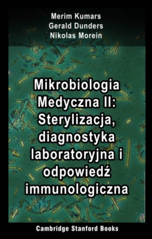 Image for Mikrobiologia Medyczna II: Sterylizacja, Diagnostyka Laboratoryjna I Odpowiedz Immunologiczna