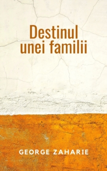 Image for Destinul Unei Familii - Editia in Limba Romana (Romanian Language Edition)