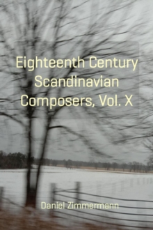Image for Eighteenth Century Scandinavian Composers, Vol. X