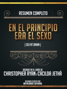 Image for Resumen Completo: En El Principio Era El Sexo (Sex At Dawn) - Basado En El Libro De Christopher Ryan Y Cacilda Jetha