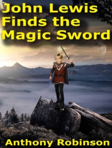 Image for John Lewis Finds the Magic Sword