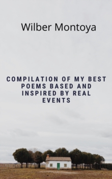 Image for Compilation Of My Best Poems Based And Inspired By Real Events