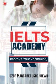 Image for Ielts Academy: Improve Your Vocabulary