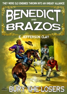 Image for Benedict and Brazos 16: Bury the Losers