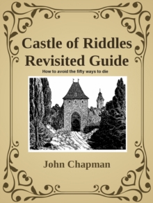 Image for Castle of Riddles Revisited Guide: How to Avoid the Fifty Ways to Die