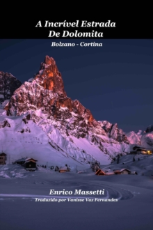 Image for Incrivel Estrada De Dolomita Bolzano: Cortina