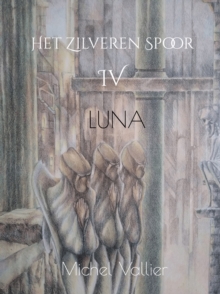 Image for Het Zilveren Spoor IV: Luna