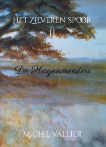 Image for Het Zilveren Spoor II: Hagenmeesters