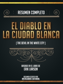 Image for Resumen Completo: El Diablo En La Ciudad Blanca (The Devil In The White City) - Basado En El Libro De Erik Larson