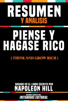 Image for Resumen Y Analisis: Piense Y Hagase Rico (Think And Grow Rich) - Basado En El Libro Escrito Por Napoleon Hill