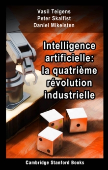 Image for Intelligence Artificielle: La Quatrieme Revolution Industrielle
