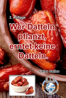 Image for Wer Datteln pflanzt, erntet keine Datteln - Celso Salles - 2. Auflage : Sammlung-Afrika