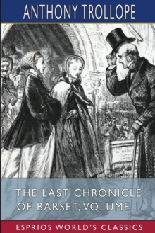 Image for The Last Chronicle of Barset, Volume 1 (Esprios Classics)