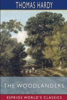 Image for The Woodlanders (Esprios Classics)