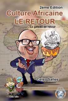 Image for Culture Africaine - LE RETOUR - Le g?teau de retour - Celso Salles - 2?me Edition : Collection Afrique