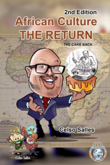 Image for African Culture THE RETURN - The Cake Back - Celso Salles - 2nd Edition : Africa Collection