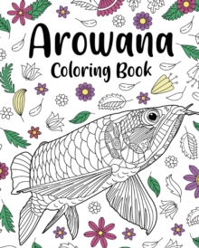 Image for Arowana Coloring Book : Coloring Books for Adults, Fish Zentangle Coloring, Floral Mandala Coloring