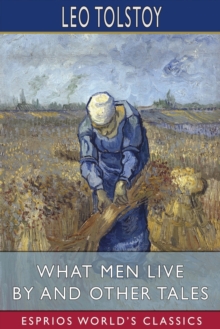Image for What Men Live By and Other Tales (Esprios Classics)