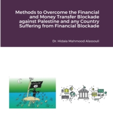 Image for Methods to Overcome the Financial and Money Transfer Blockade against Palestine and any Other Countries