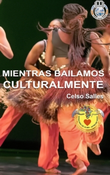 Image for MIENTRAS BAILAMOS CULTURALMENTE - Celso Salles : Colecci?n Africa