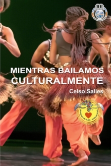 Image for MIENTRAS BAILAMOS CULTURALMENTE - Celso Salles : Colecci?n Africa