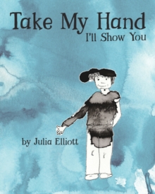Image for Take My Hand : I'll Show You