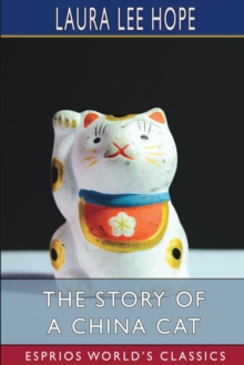 Image for The Story of a China Cat (Esprios Classics)