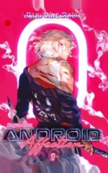 Image for Android Affection - Book 1 : Rogue Zero