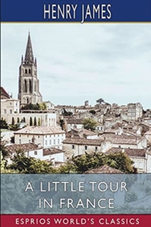 Image for A Little Tour in France (Esprios Classics)