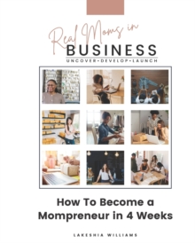 Image for How To Become a Mompreneur in 4 Weeks