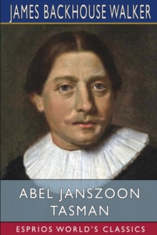 Image for Abel Janszoon Tasman (Esprios Classics)