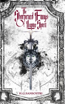 Image for The Sharpened Fangs Of Lupine Spirit (Vos Draemar Book 1)