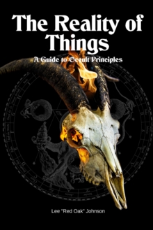 Image for The Reality of Things : A Guide to Occult Principles