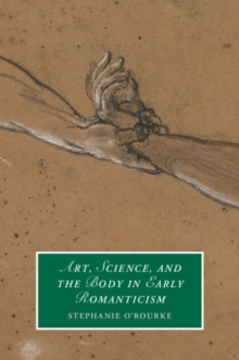 Image for Art, science and the body in early Romanticism