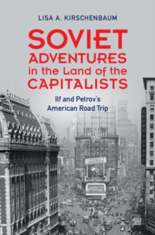 Image for Soviet Adventures in the Land of the Capitalists: Il'f and Petrov's American Road Trip