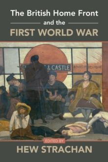 Image for The British home front and the First World War