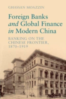 Image for Foreign Banks and Global Finance in Modern China