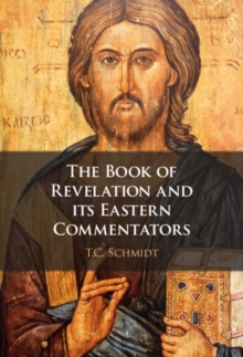 Image for The book of Revelation and its eastern commentators: making the New Testament in the early Christian world