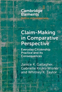 Image for Claim-Making in Comparative Perspective: Everyday Citizenship Practice and Its Consequences