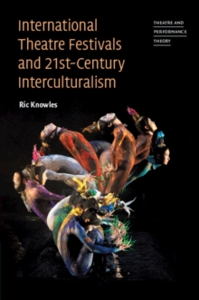 Image for International theatre festivals and twenty-first-century interculturalism